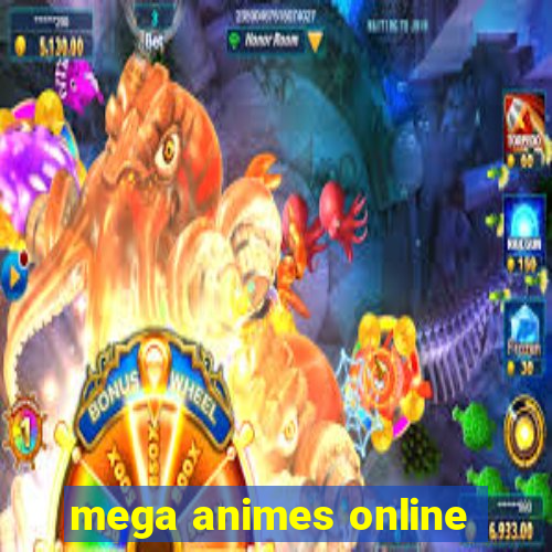 mega animes online