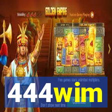 444wim