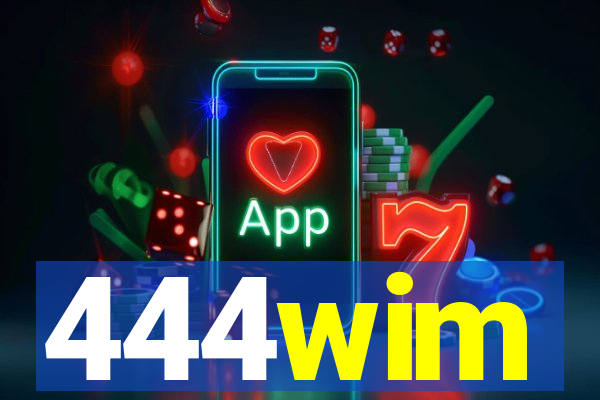 444wim