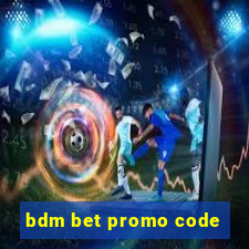 bdm bet promo code