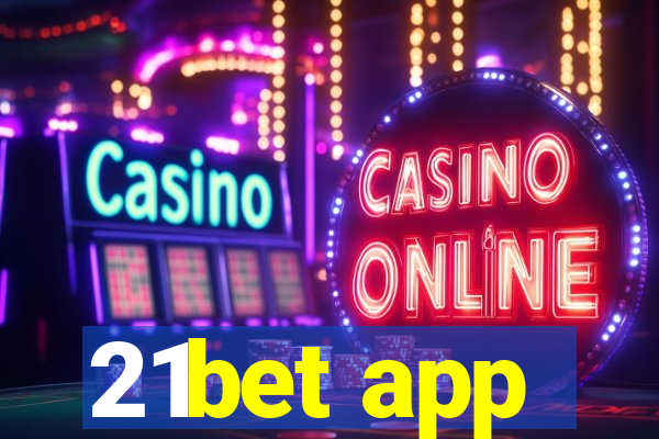 21bet app