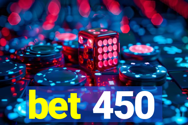 bet 450