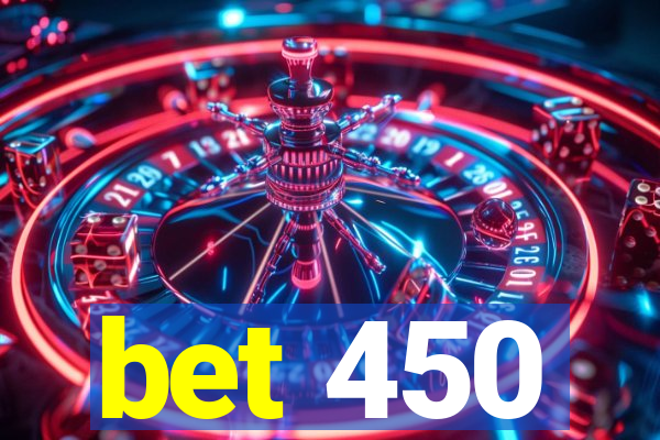 bet 450