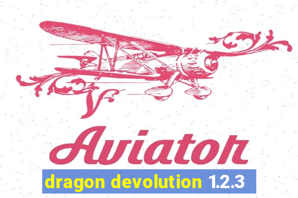 dragon devolution 1.2.3