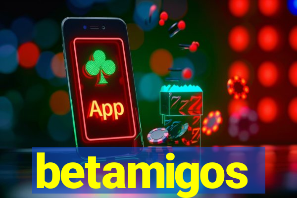 betamigos