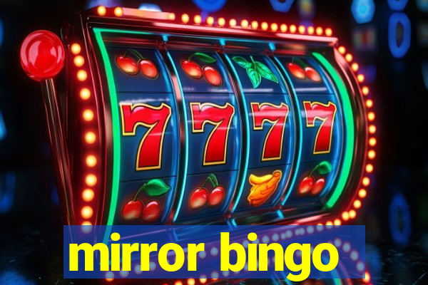 mirror bingo