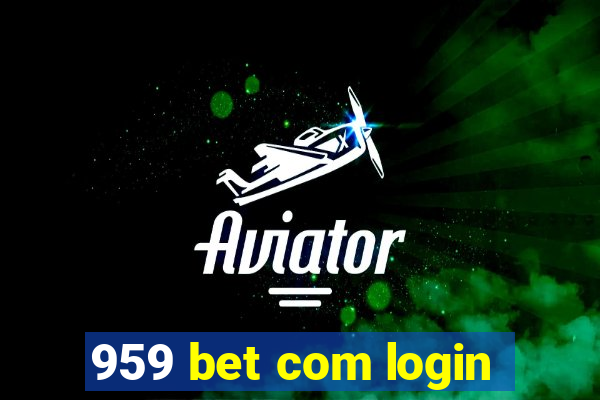 959 bet com login