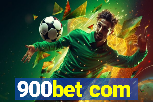 900bet com