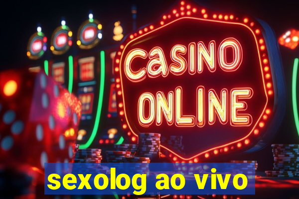 sexolog ao vivo