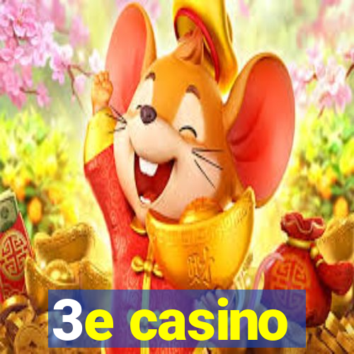 3e casino