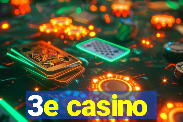 3e casino