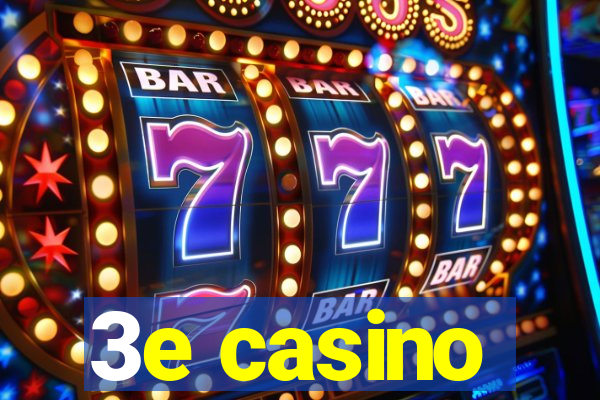 3e casino