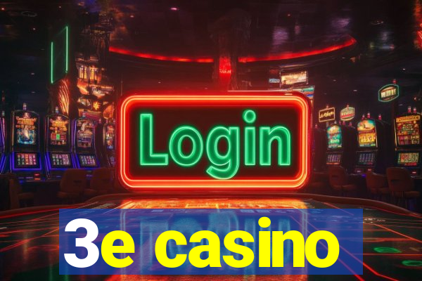 3e casino