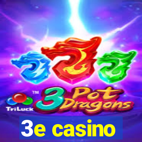 3e casino