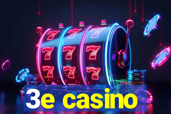 3e casino