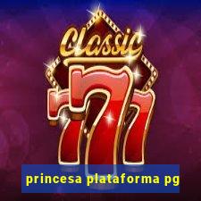 princesa plataforma pg