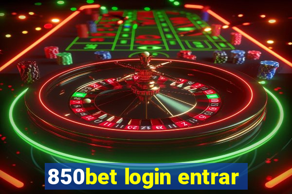 850bet login entrar