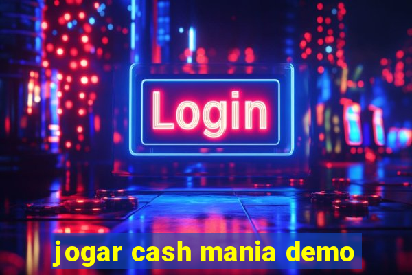 jogar cash mania demo