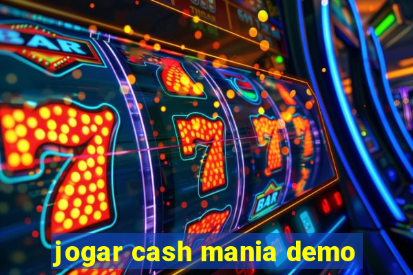 jogar cash mania demo