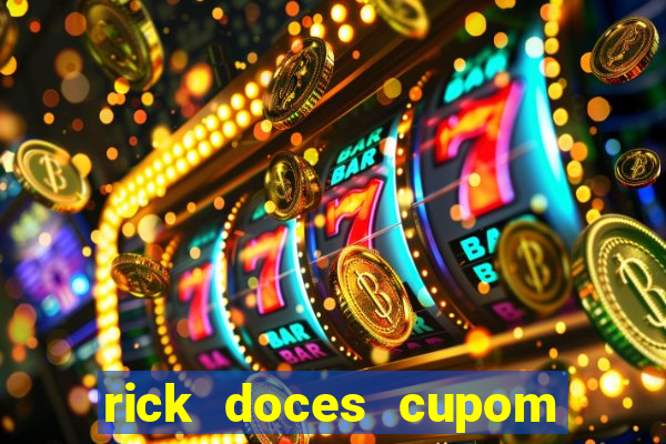 rick doces cupom primeira compra