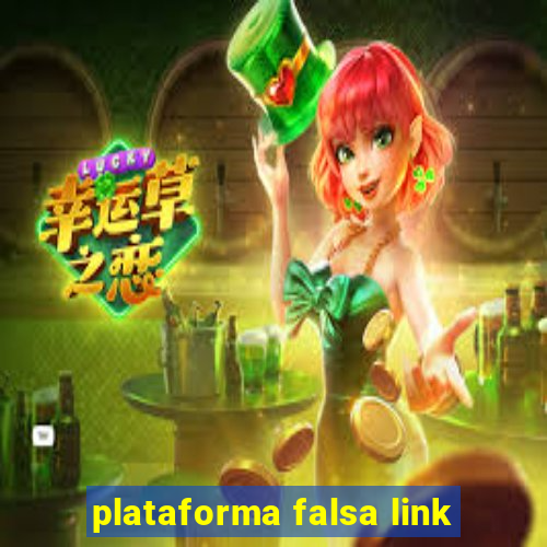 plataforma falsa link