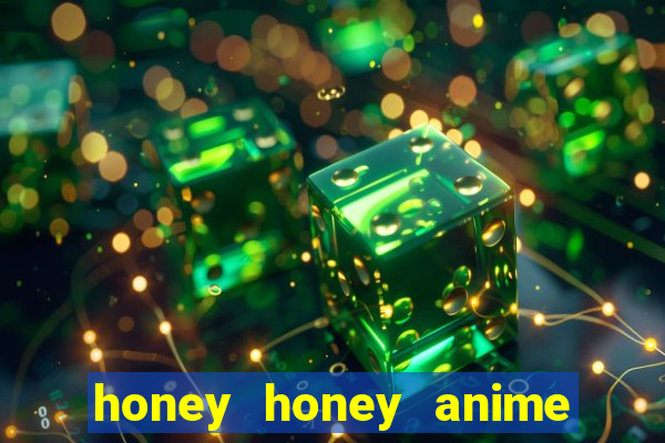 honey honey anime onde assistir