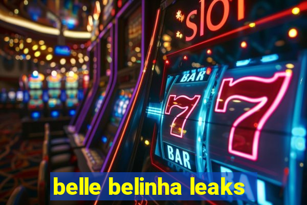 belle belinha leaks