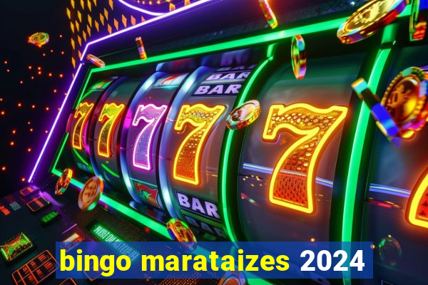 bingo marataizes 2024