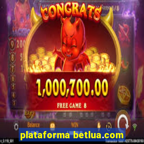 plataforma betlua.com