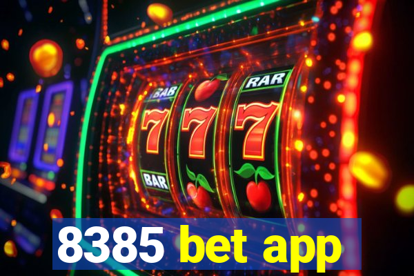 8385 bet app