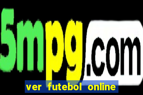 ver futebol online ao vivo