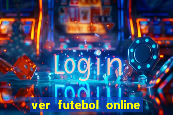 ver futebol online ao vivo