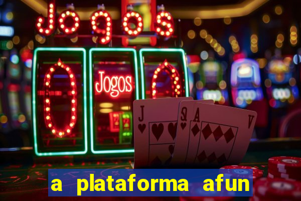 a plataforma afun paga mesmo