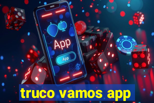 truco vamos app