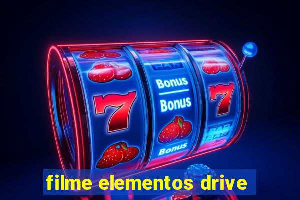 filme elementos drive