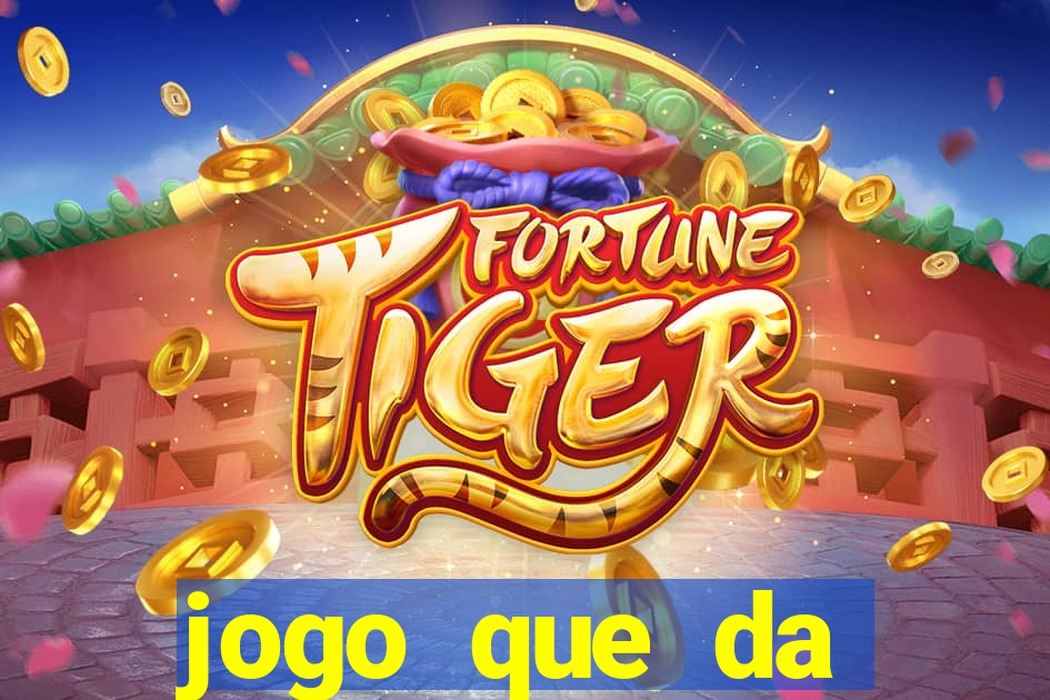 jogo que da dinheiro sem precisar depositar