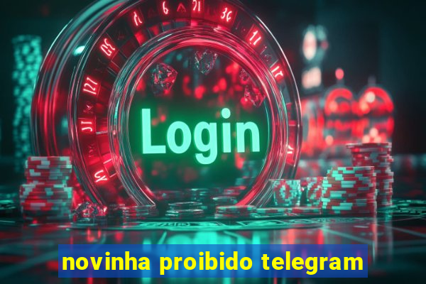 novinha proibido telegram