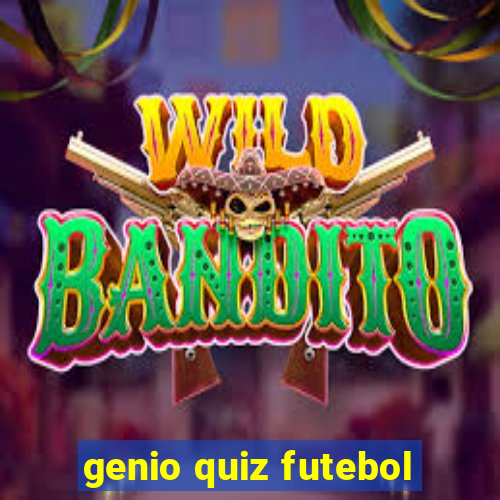 genio quiz futebol