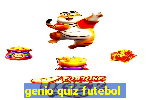 genio quiz futebol