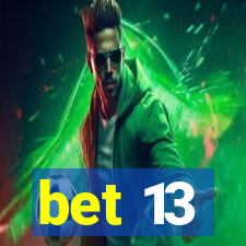 bet 13