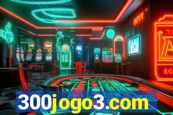 300jogo3.com