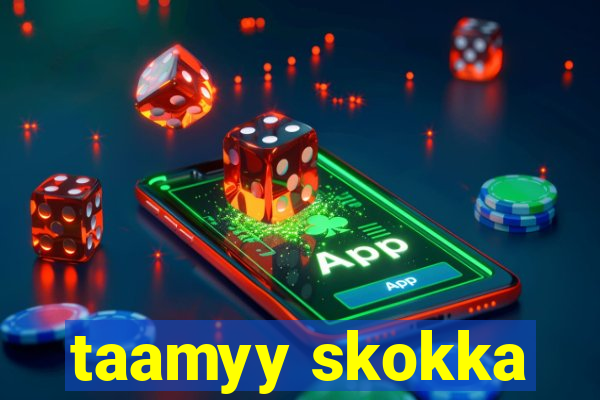 taamyy skokka