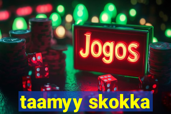 taamyy skokka