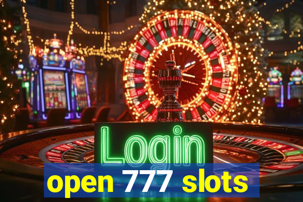 open 777 slots