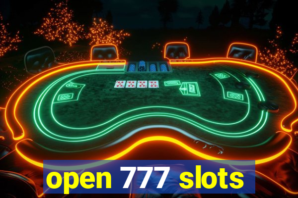 open 777 slots