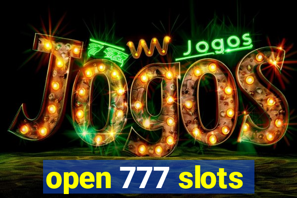 open 777 slots