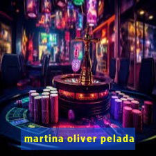 martina oliver pelada