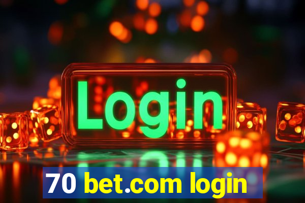 70 bet.com login