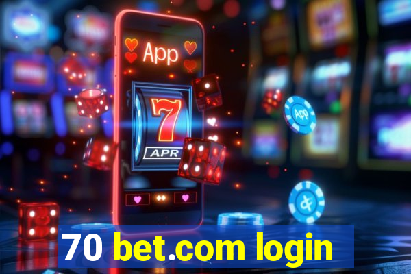 70 bet.com login