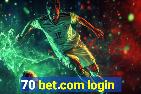 70 bet.com login